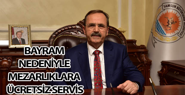 BAYRAM NEDENİYLE MEZARLIKLARA ÜCRETSİZ SERVİS