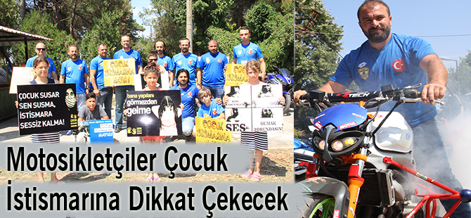 Motosikletçiler Çocuk İstismarına Dikkat Çekecek