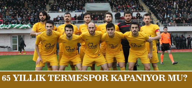 65 YILLIK TERMESPOR KAPANIYOR MU?