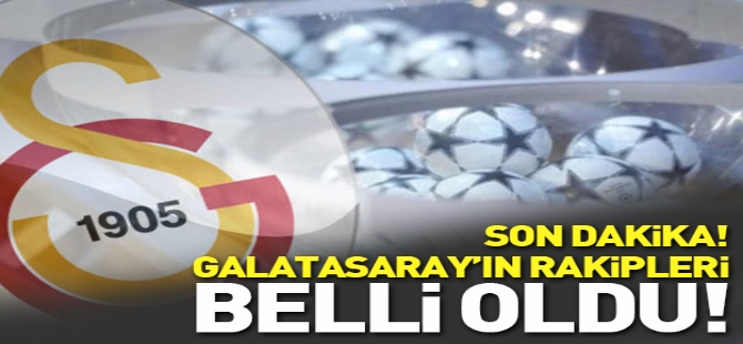 Galatasarayın Rakipleri Belli Oldu