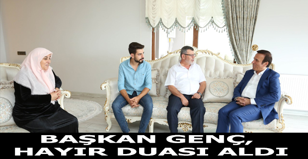 Başkan Genç, hayır duası aldı