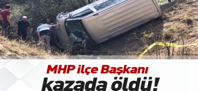 MHP'li İlçe Başkanı Trafik Kazasında Hayatını Kaybetti