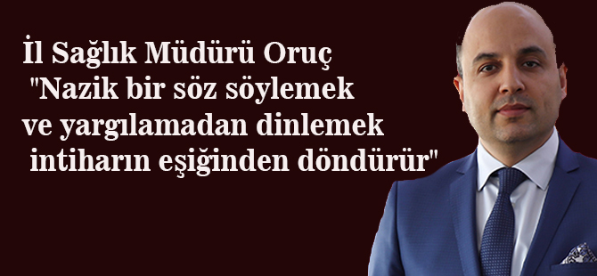 ORUÇ;"İntiharı Siz Önleyebilirsiniz"