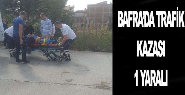 Bafra'da Trafik kazası 1 yaralı