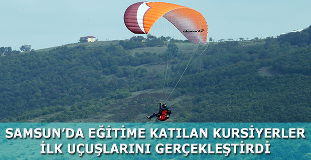 KURSİYERLER İLK UÇUŞLARINI GERÇEKLEŞTİRDİ