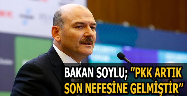 ''PKK ARTIK SON NEFESİNE GELMİŞTİR''