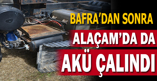 Bafra'dan Sonra Alaçam'da da Akü Çalındı !!!