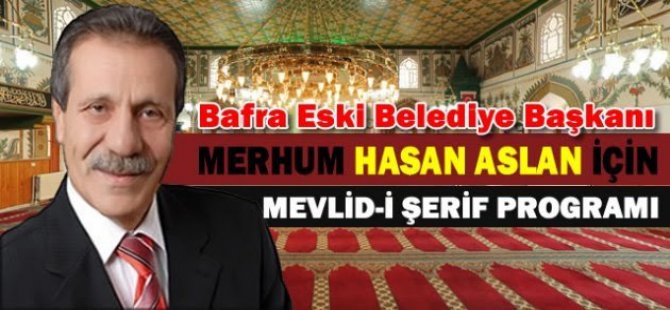 VEFATININ 2.YILINDA HASAN ASLAN İÇİN MEVLİD-İ ŞERİF