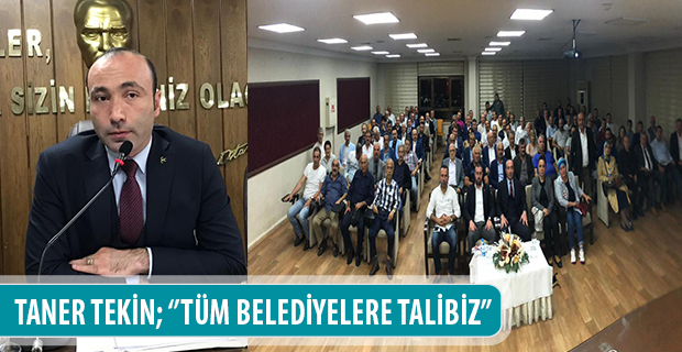 ''TÜM BELEDİYELERE TALİBİZ''