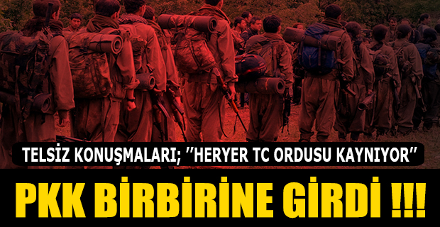PKK Birbirine Girdi