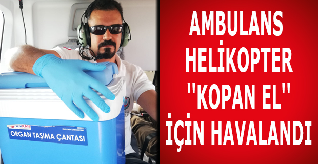 Ambulans helikopter "kopan el" için havalandı