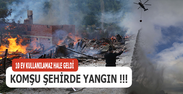 Komşu Şehirde Yangın !!!