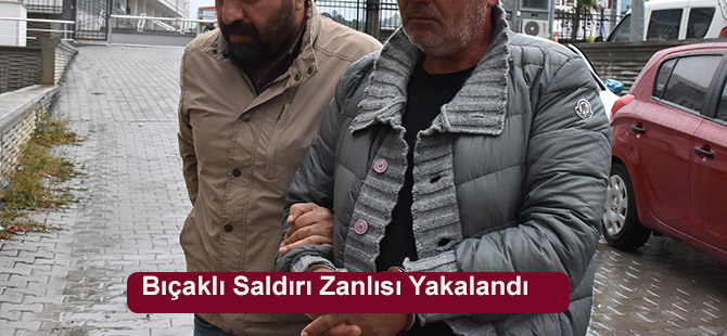 Bıçaklı Saldırı Zanlısı Yakalandı