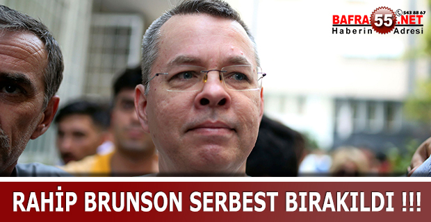 RAHİP BRUNSON SERBEST BIRAKILDI !!!