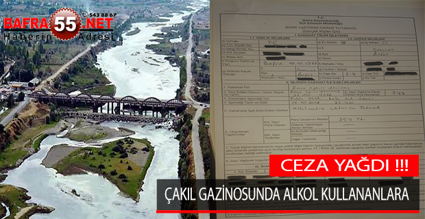 ÇAKIL GAZİNOSUNDA ALKOL KULLANANLARA CEZA YAĞDI !!!