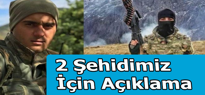 2 Şehidimiz İçin Açıklama