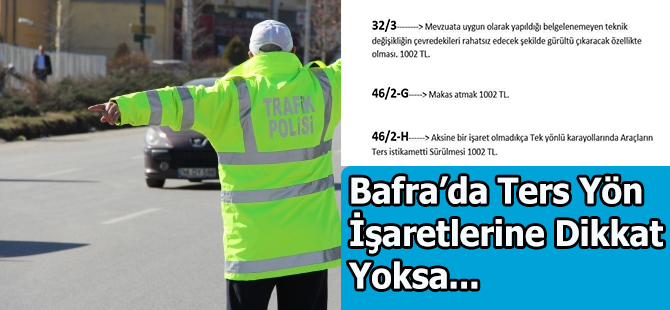 Bafra'da Sürücüler Uyarılıyor Trafik İşaretlerine Uymayan..