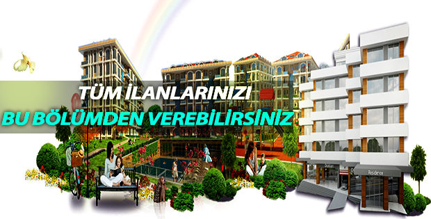 TÜM İLANLARINI BU BÖLÜMDEN İLAN YAPTIRABİLİRSİNİZ