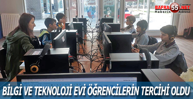 BİLGİ VE TEKNOLOJİ EVİ ÖĞRENCİLERİN TERCİHİ OLDU