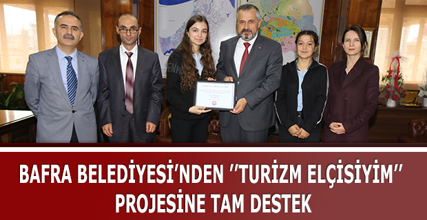 BAFRA BELEDİYESİ’NDEN ’’TURİZM ELÇİSİYİM’’  PROJESİNE TAM DESTEK