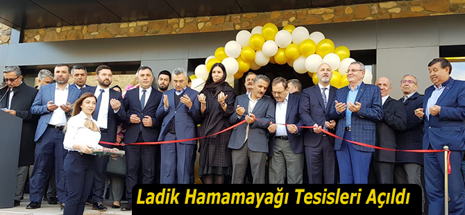 Ladik Hamamayağı Tesisleri Açıldı