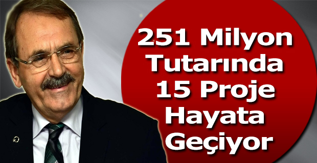 Başkan Şahin: “ 251 Milyon Tutarında 15 Proje Hayata Geçiyor ”