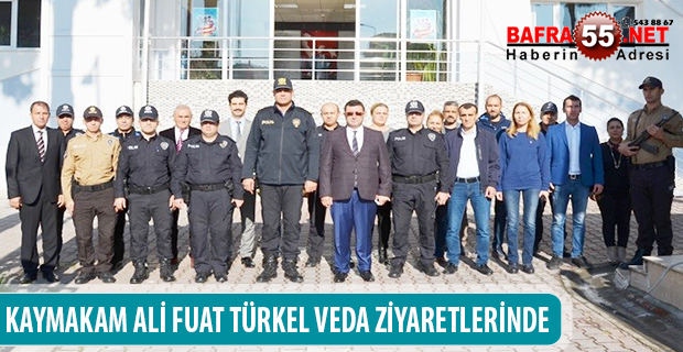 KAYMAKAM ALİ FUAT TÜRKEL VEDA ZİYARETLERİNDE