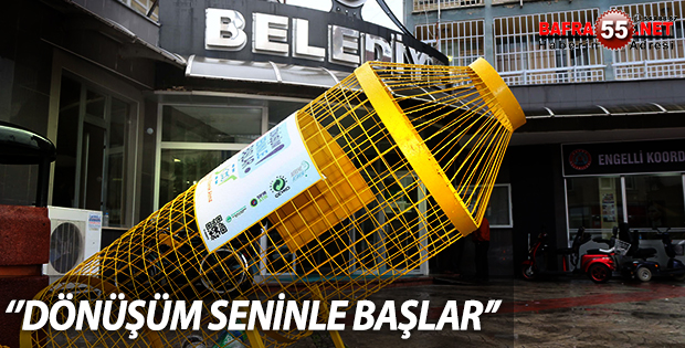 ''DÖNÜŞÜM SENİNLE BAŞLAR''