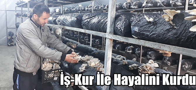 İş-Kur İle Hayalini Kurdu