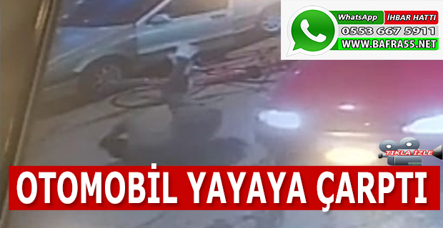 OTOMOBİL YAYAYA ÇARPTI