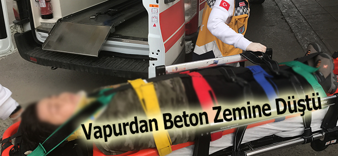 Vapurdan Beton Zemine Düştü