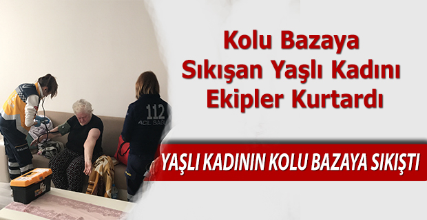 Kolu Bazaya Sıkışan Yaşlı Kadını Ekipler Kurtardı