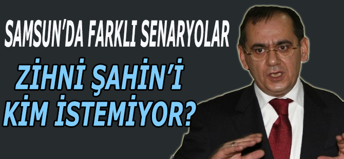 SAMSUN'DA FARKLI SENARYOLAR