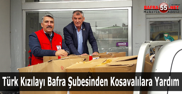 Türk Kızılayı Bafra Şubesinden Kosavalılara Yardım