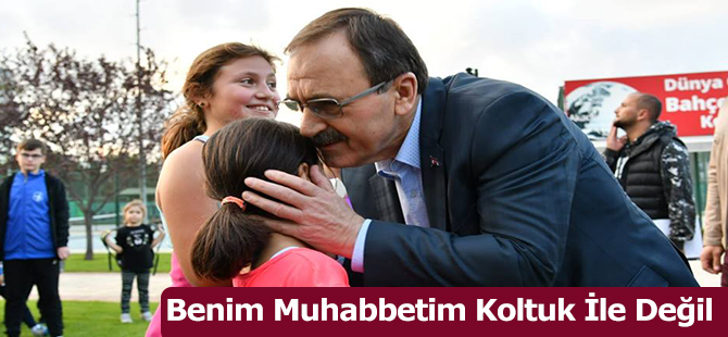 Başkan Şahin Benim Muhabbetim Koltuk İle Değil