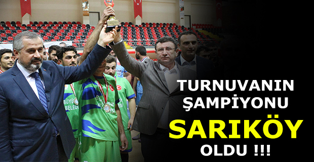 TURNUVANIN ŞAMPİYONU SARIKÖY OLDU !!!