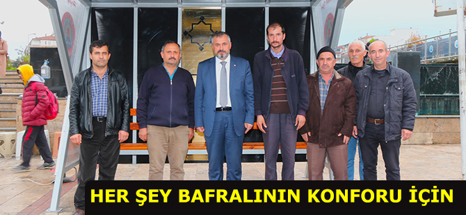 HER ŞEY BAFRALININ KONFORU İÇİN