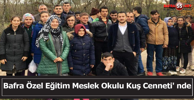 Bafra Özel Eğitim Meslek Okulu Kuş Cenneti' nde