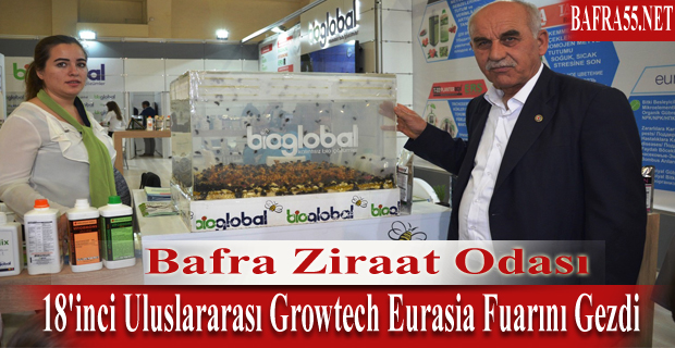 BAFRA ZİRAAT ODASI ANTALYA TARIM FUARINI ZİYARET ETTİ