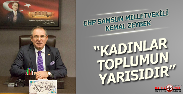 CHP Samsun Milletvekili Kemal Zeybek;"Aile İçerisinde En Çok Fedakârlık Gösteren Birey Kadındır