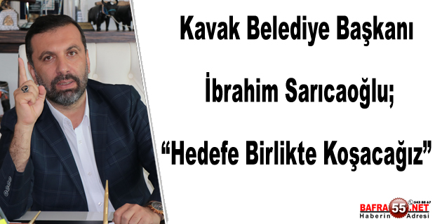 HEDEFE BİRLİKTE KOŞACAĞIZ