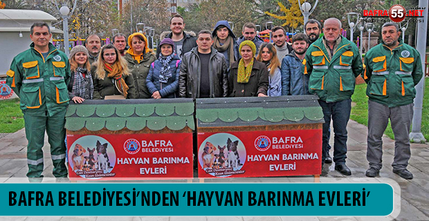 BAFRA BELEDİYESİ’NDEN ‘HAYVAN BARINMA EVLERİ’