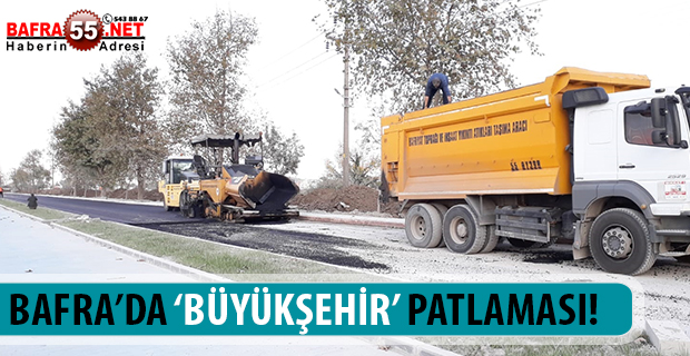 BAFRA’DA ‘BÜYÜKŞEHİR’ PATLAMASI!