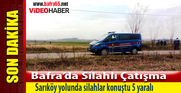 Bafra Sarıköy Yolunda Silahlı Saldırı 5 Yaralı