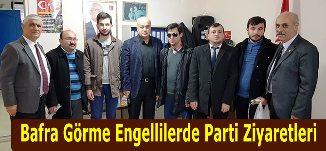 Bafra Görme Engellilerde Parti Ziyaretleri