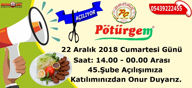 Pötürgem Çiğ Köfte'nin 45. Şubesi Bafra'da