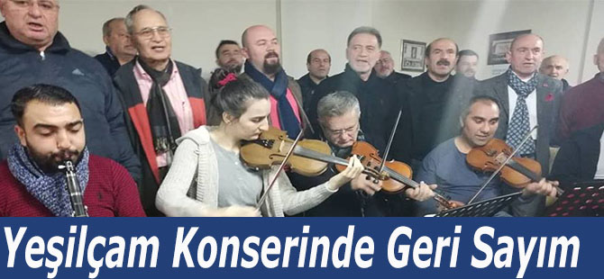 YEŞİLÇAM ŞARKILARI KONSERİ' NDE GERİ SAYIM