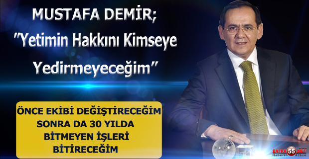 DEMİR;"YETİMİN HAKKINI KİMSEYE YEDİRMEYECEĞİM"