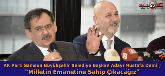 DEMİR; EMANETE SAHİP ÇIKACAĞIZ