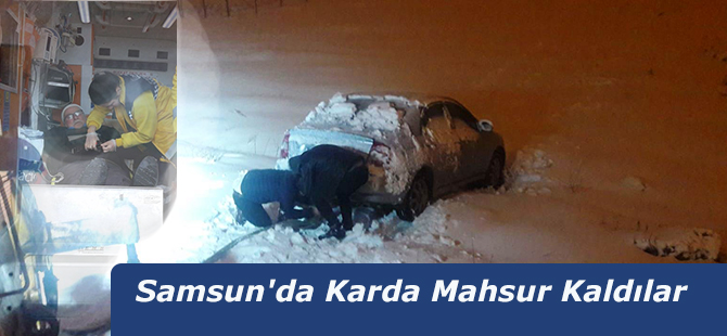 Samsun'da Karda Mahsur Kaldılar